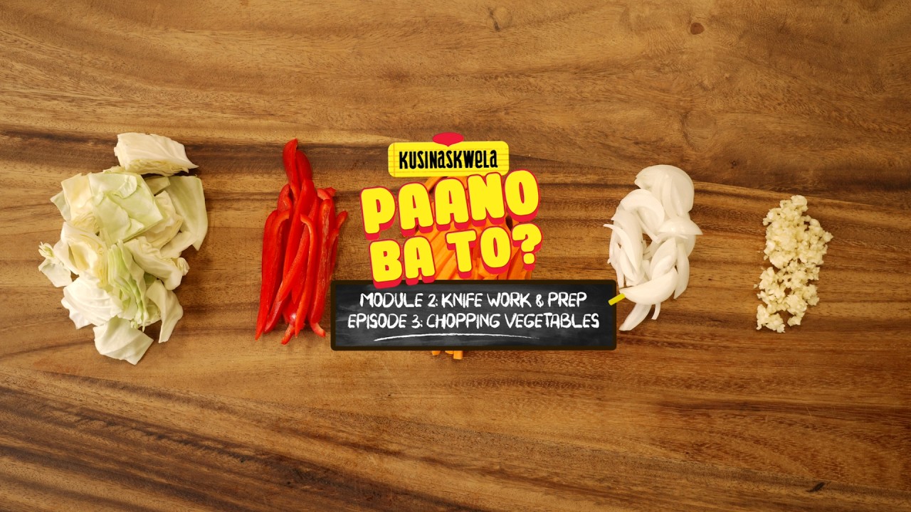 Preview image for the video "Paano Ba 'ToModule 2: Knife Work and PrepEpisode 3: Chopping Vegetables".
