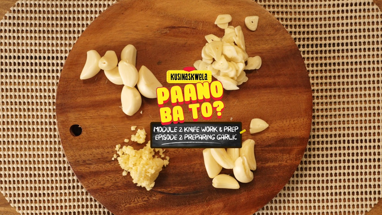Preview image for the video "Paano Ba 'ToModule 2: Knife Work and PrepEpisode 2: Preparing Garlic".