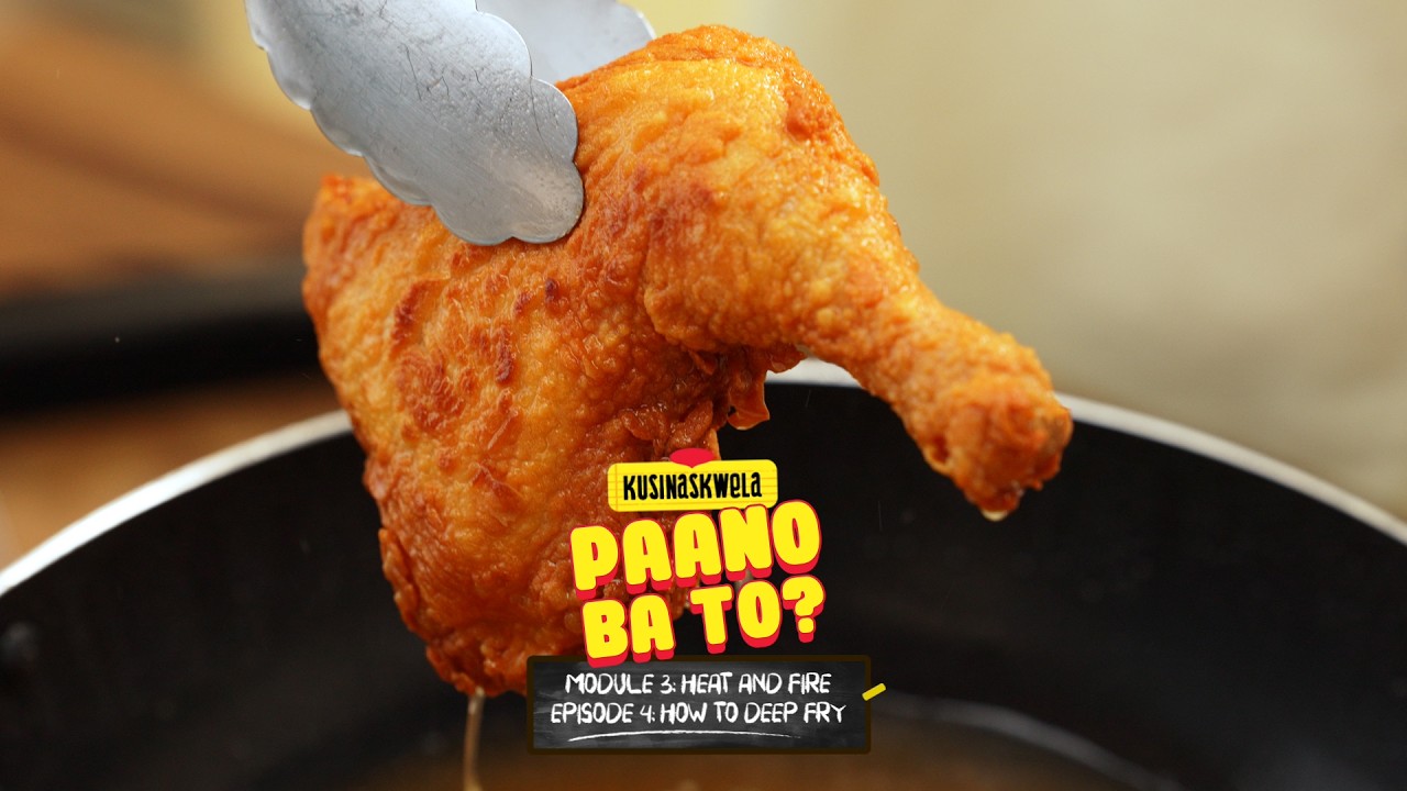 Preview image for the video "Paano Ba 'To Module 3: Heat and Fire  Episode 4: How To Deep Fry".